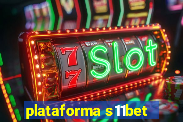 plataforma s11bet