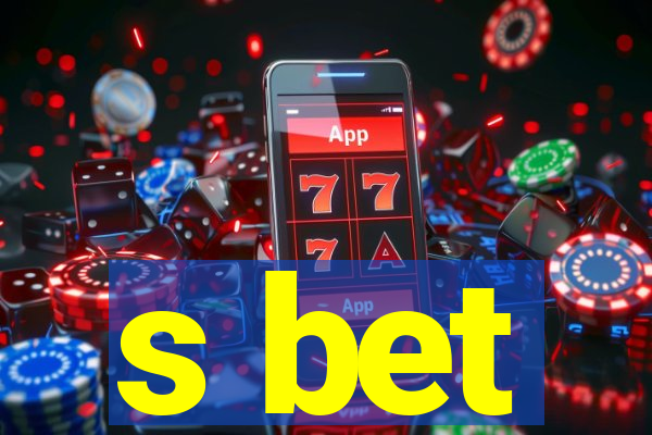 s bet