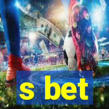 s bet
