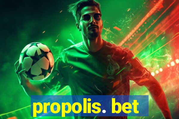 propolis. bet