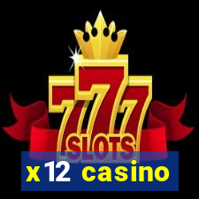 x12 casino