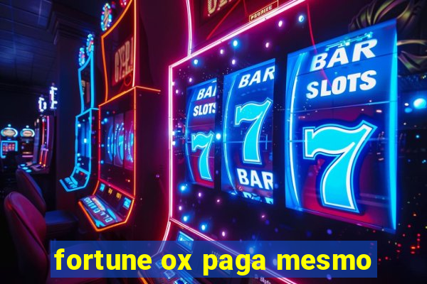 fortune ox paga mesmo