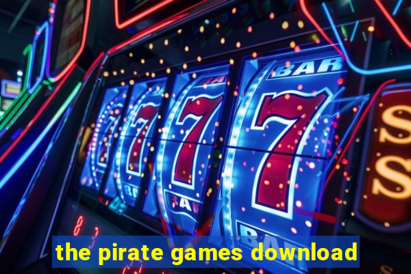 the pirate games download