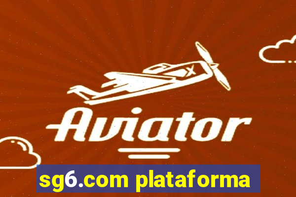 sg6.com plataforma