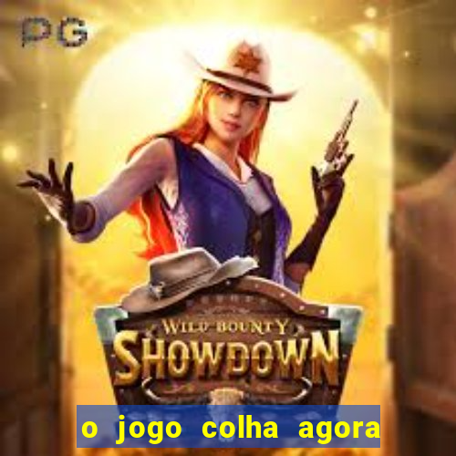 o jogo colha agora paga mesmo