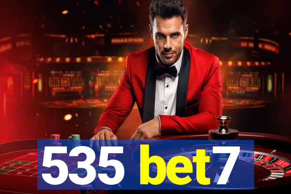 535 bet7