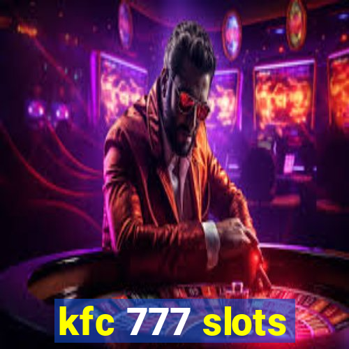 kfc 777 slots