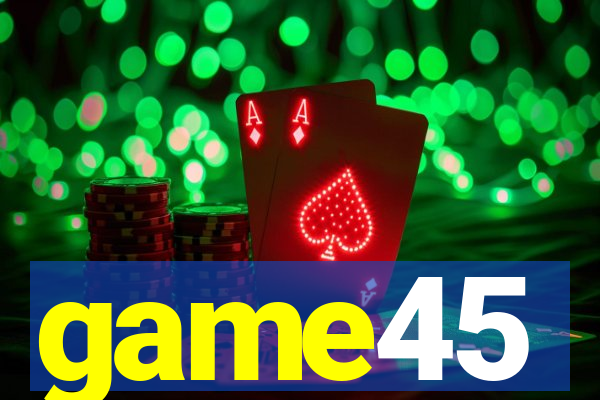 game45