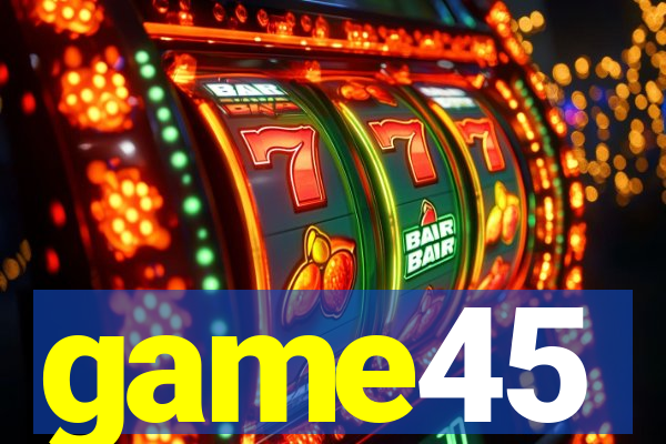 game45