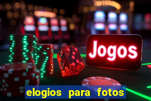 elogios para fotos de homens