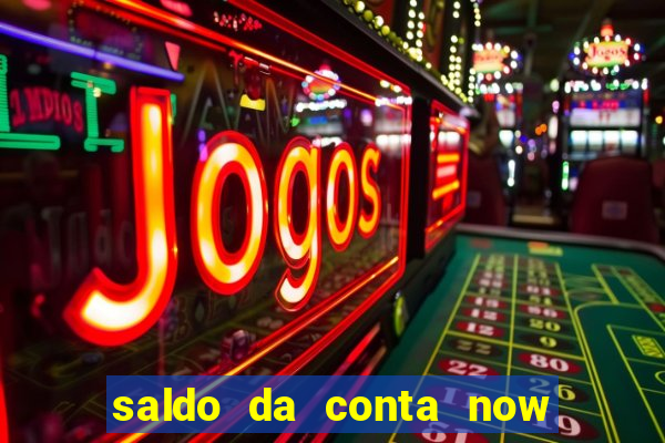saldo da conta now big win