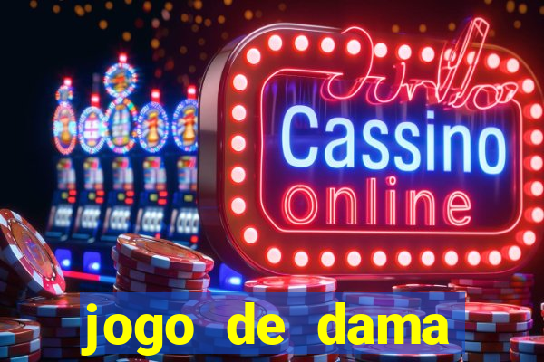 jogo de dama valendo dinheiro