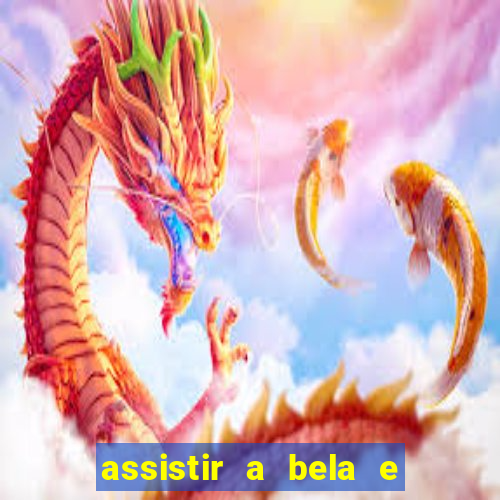 assistir a bela e a fera 2014