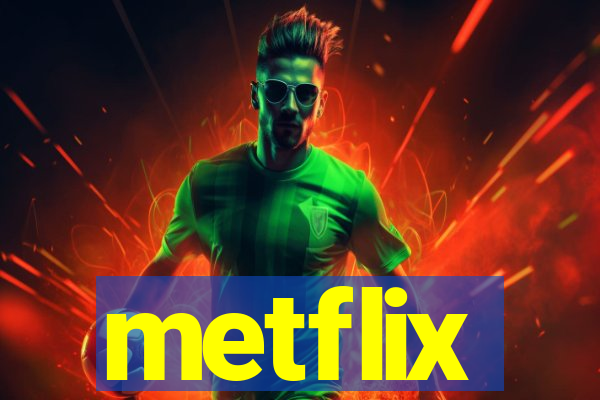 metflix