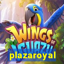 plazaroyal