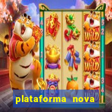 plataforma nova pagando muito