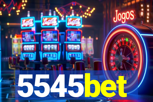 5545bet