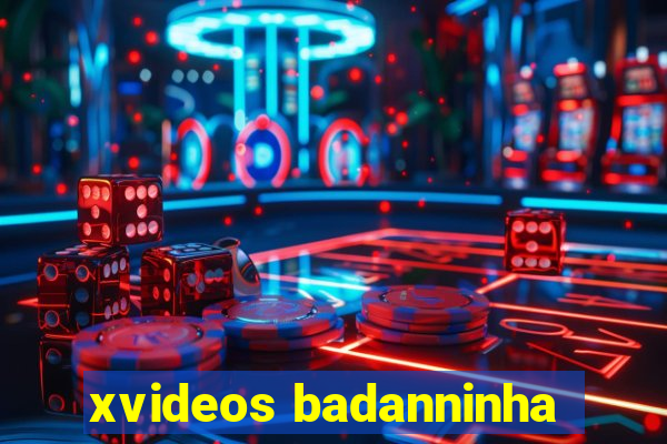 xvideos badanninha