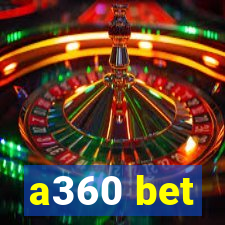 a360 bet