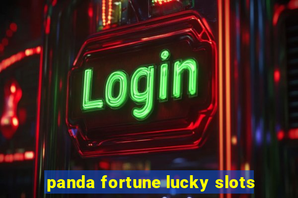 panda fortune lucky slots