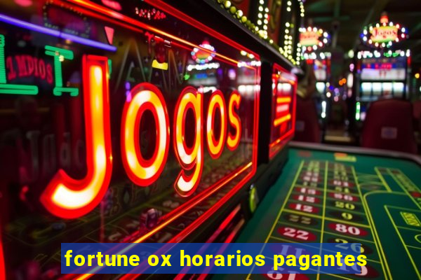 fortune ox horarios pagantes