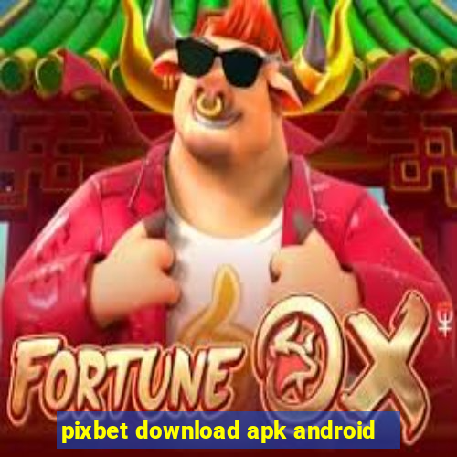 pixbet download apk android