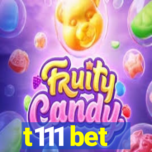 t111 bet