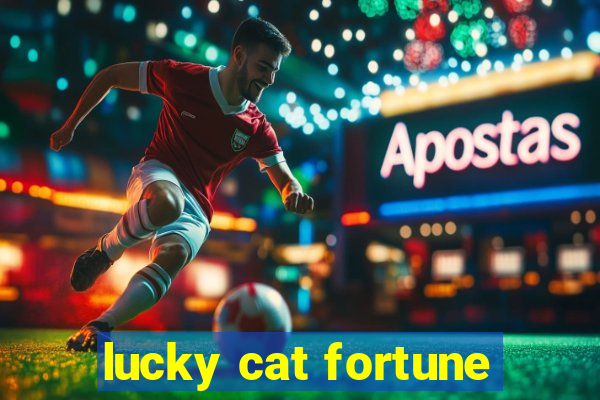 lucky cat fortune