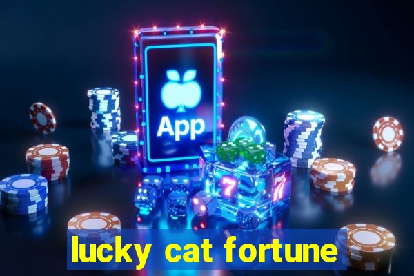 lucky cat fortune