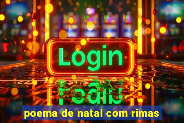 poema de natal com rimas