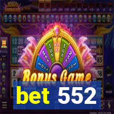 bet 552