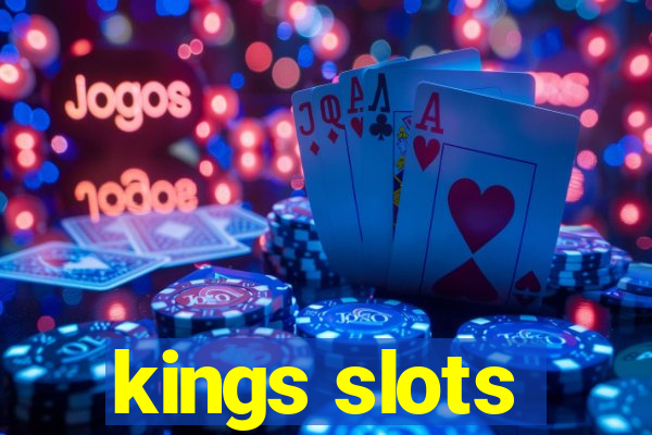 kings slots