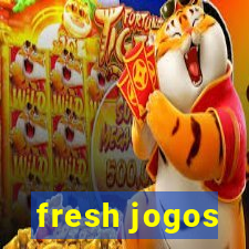 fresh jogos