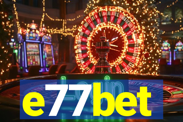 e77bet