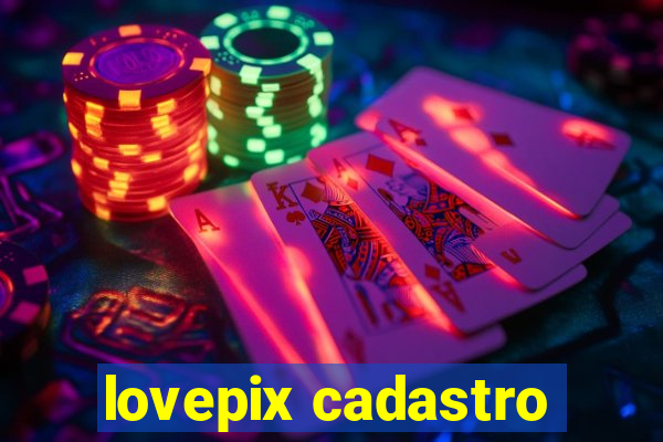 lovepix cadastro