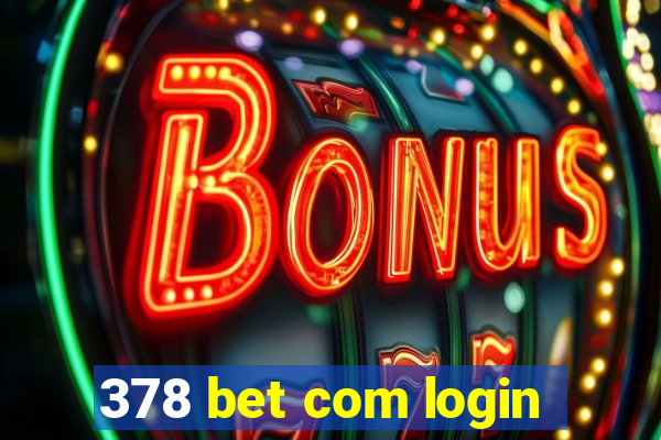 378 bet com login
