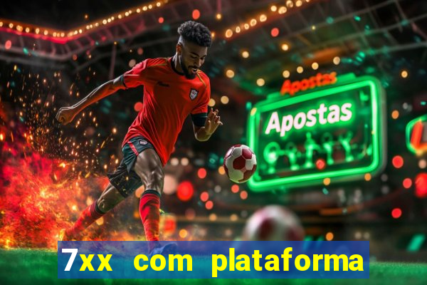 7xx com plataforma de jogos