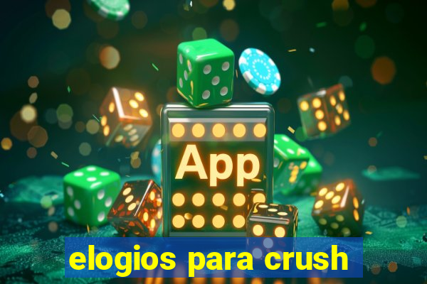 elogios para crush