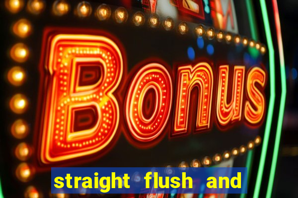 straight flush and royal flush