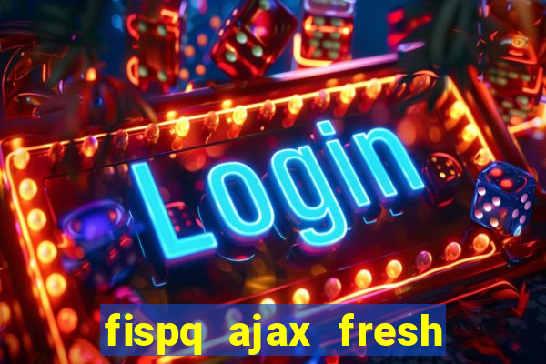 fispq ajax fresh limpeza profunda