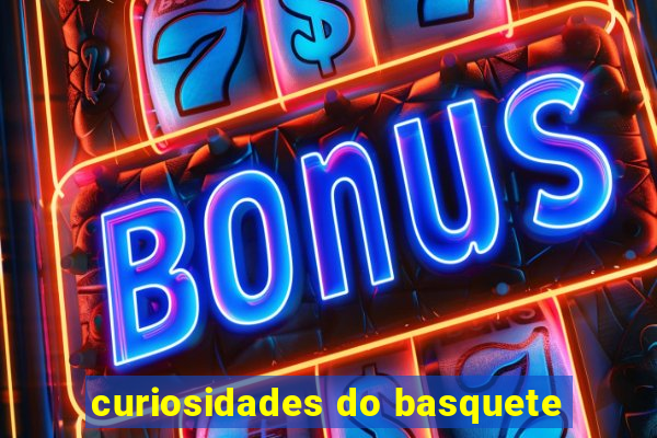 curiosidades do basquete