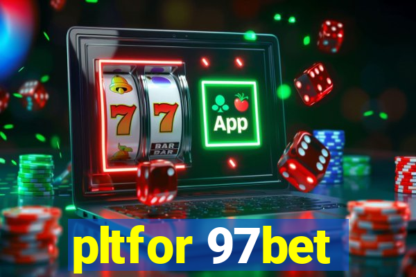 pltfor 97bet