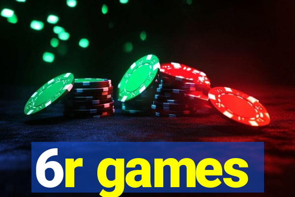 6r games