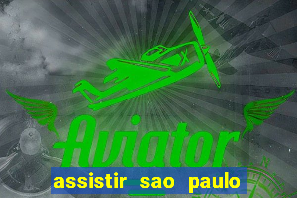 assistir sao paulo x vasco da gama multicanais
