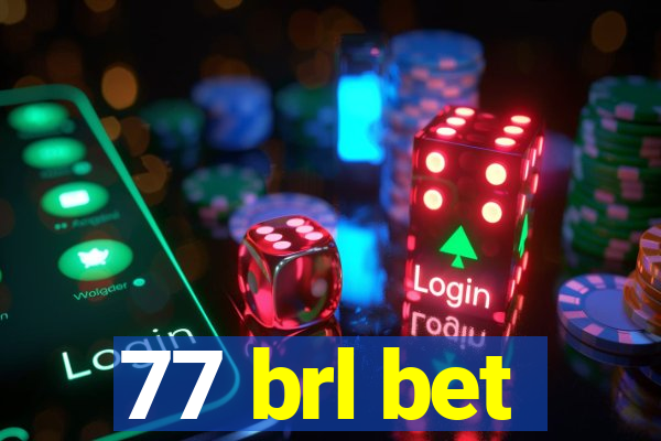 77 brl bet