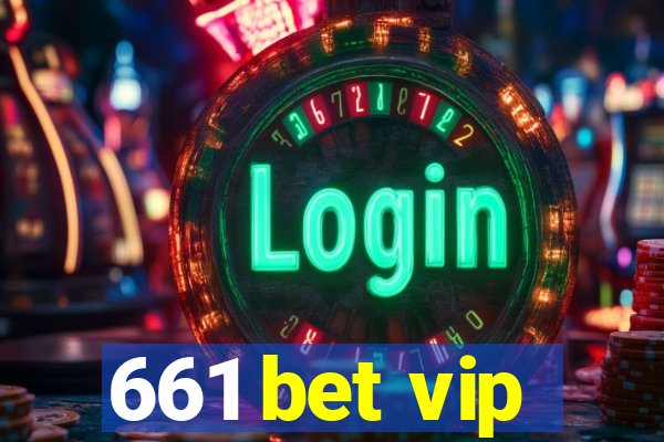 661 bet vip