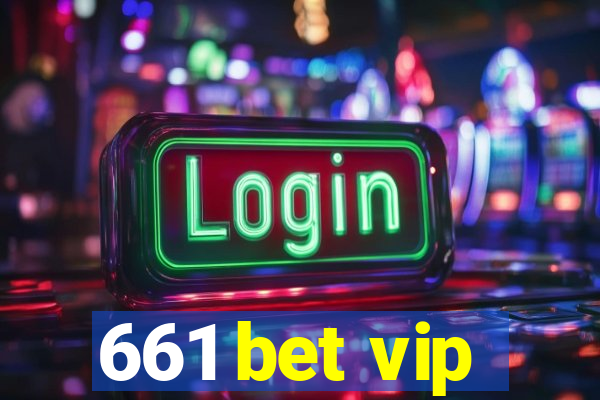 661 bet vip