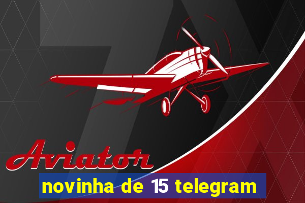 novinha de 15 telegram