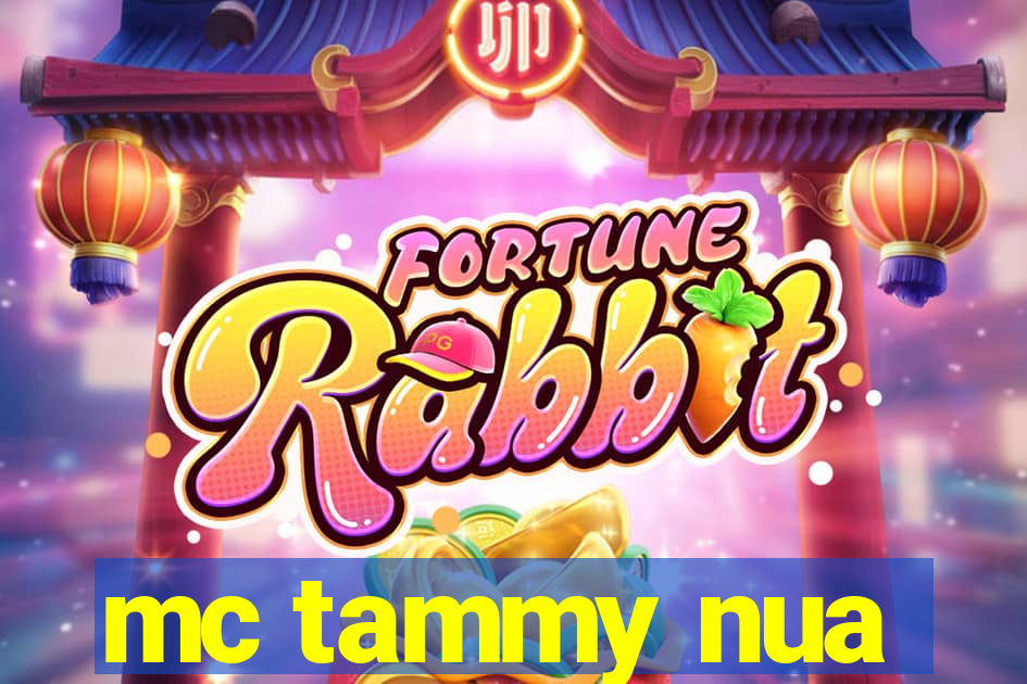 mc tammy nua