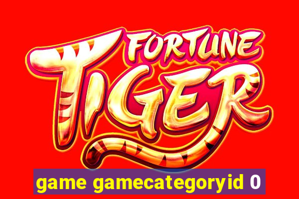 game gamecategoryid 0